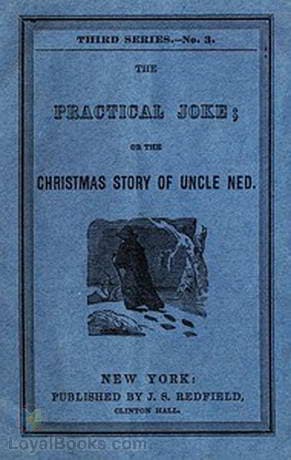 The Practical Joke Or the Christmas Story of Uncle Ned