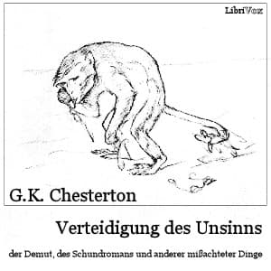 Verteidigung des Unsinns, der Demut, des Schundromans und anderer mißachteter Dinge