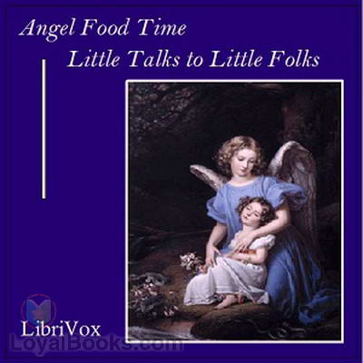 Angel Food Time: Little Talks to Little Folks