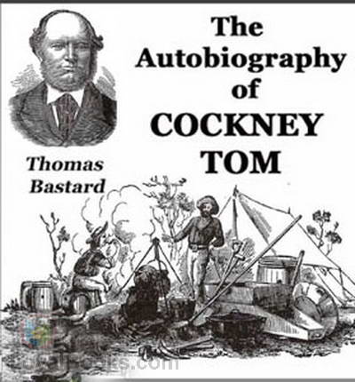 The Autobiography of Cockney Tom