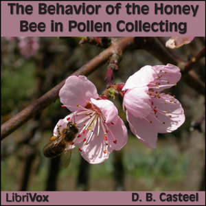 Behavior of the Honey Bee in Pollen Collecting