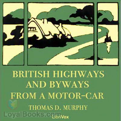 British Highways And Byways From A Motor Car