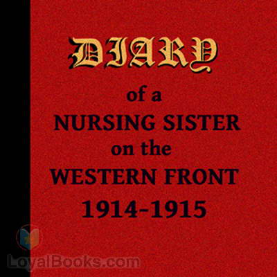 Diary of a Nursing Sister on the Western Front 1914-1915