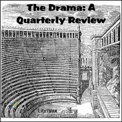 The Drama: A Quarterly Review