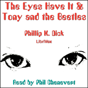 The Eyes Have It & Tony and the Beetles