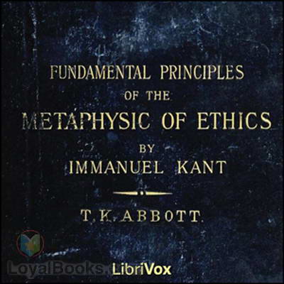 Fundamental Principles of the Metaphysic of Morals