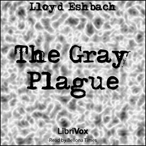 The Gray Plague