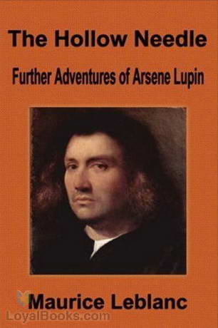 The Hollow Needle: Further Adventures of Arsène Lupin