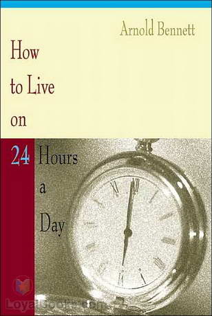 How to Live on Twenty-Four Hours a Day