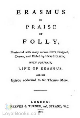 In Praise of Folly Illustrated with Many Curious Cuts