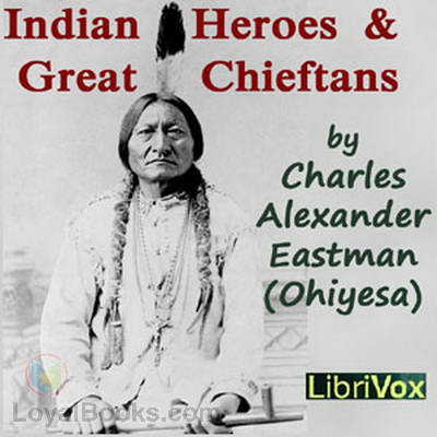 Indian Heroes and Great Chieftans