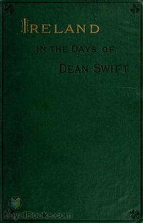 Ireland in the Days of Dean Swift Irish Tracts, 1720 to 1734