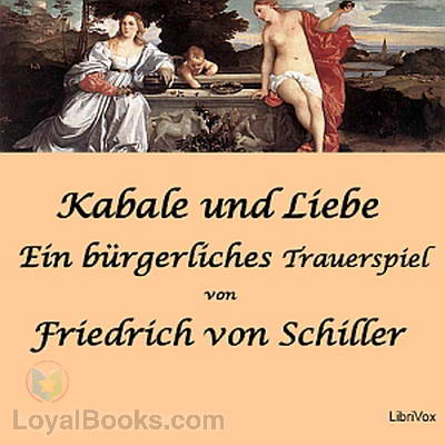 Kabale und Liebe - Ein bürgerliches Trauerspiel