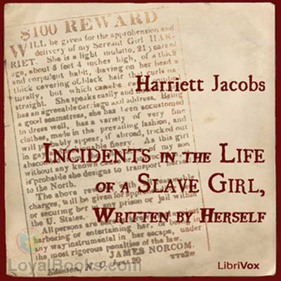 Incidents in the Life of a Slave Girl, Written by Herself