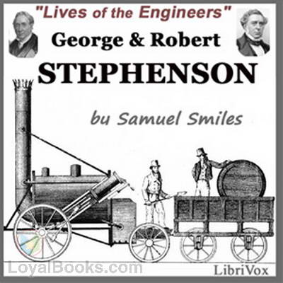 Lives of the Engineers (George and Robert Stephenson)