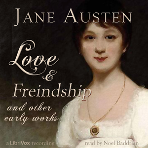 Love and Freindship, and Other Early Works