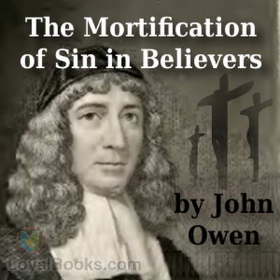 The Mortification of Sin in Believers