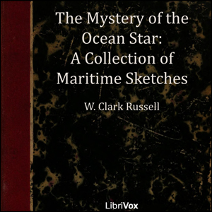 Mystery of the 'Ocean Star' - A Collection of Maritime Sketches