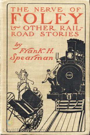 The Nerve of Foley And Other Railroad Stories