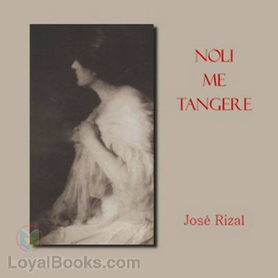 Noli Me Tangere (The Social Cancer)