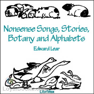 Nonsense Songs, Stories, Botany and Alphabets