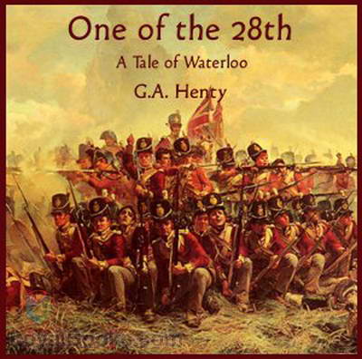 One Of The 28th - a Tale of Waterloo