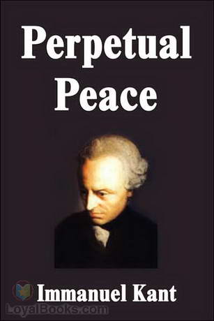 Perpetual Peace: A Philosophic Essay