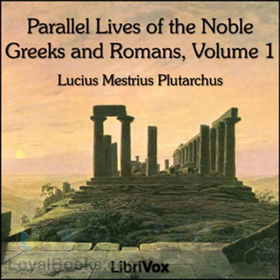 Parallel Lives of the Noble Greeks and Romans, translated by Bernadotte Perrin (1847-1920)