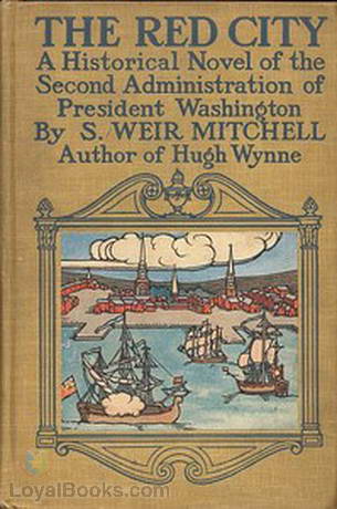 The Red City A Novel of the Second Administration of President Washington