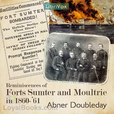 Reminiscences of Forts Sumter and Moultrie in 1860-'61