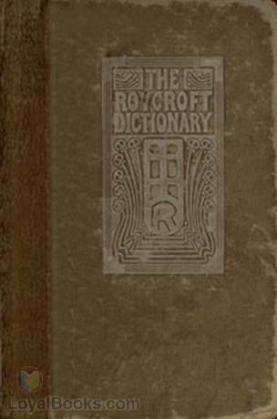 The Roycroft Dictionary Concocted by Ali Baba and the Bunch on Rainy Days.