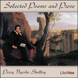 Shelley: Selected Poems and Prose