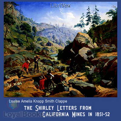 The Shirley Letters from California Mines in 1851-52