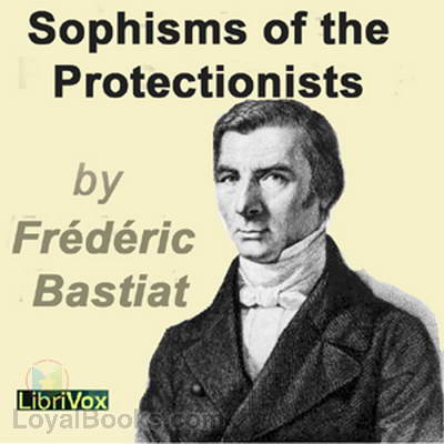 Sophisms of the Protectionists