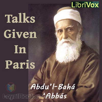 Talks by Abdul Baha Given in Paris