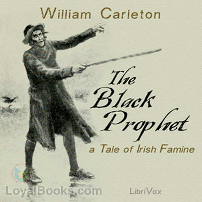 The Black Prophet - A Tale of Irish Famine