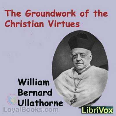 The Groundwork of the Christian Virtues