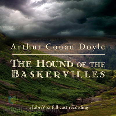 The Hound of the Baskervilles (dramatic reading)