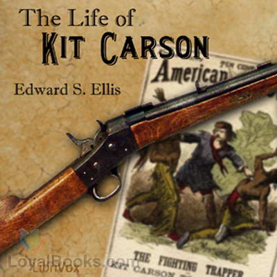 The Life of Kit Carson