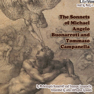 Sonnets of Michael Angelo Buonarroti and Tommaso Campanella
