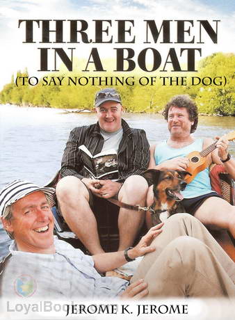 Three Men in a Boat (To Say Nothing of the Dog)