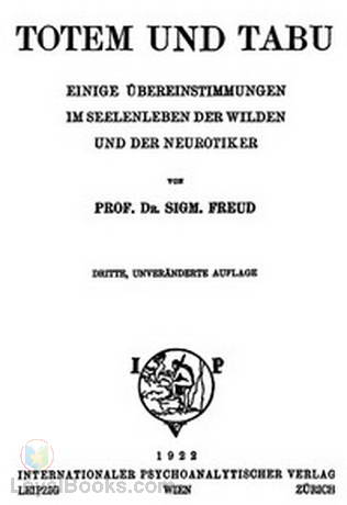 Totem und Tabu Einige Übereinstimmungen im Seelenleben der Wilden und der Neurotiker