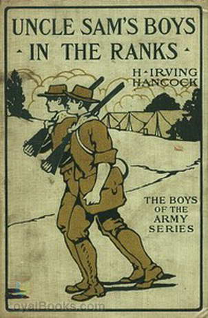 Uncle Sam's Boys in the Ranks or, Two Recruits in the United States Army