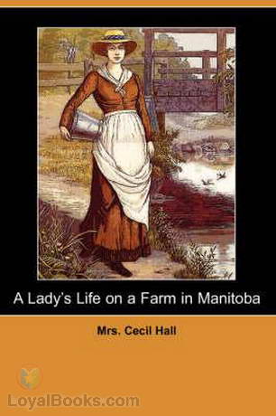 A Lady's Life on a Farm in Manitoba