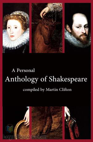 A Personal Anthology of Shakespeare, compiled by Martin Clifton