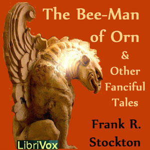 The Bee-Man of Orn and Other Fanciful Tales