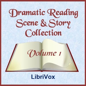 Dramatic Reading Scene and Story Collection, Volume 001