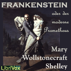 Frankenstein oder der moderne Prometheus