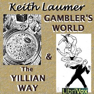 Gambler's World & The Yillian Way