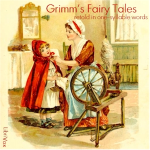 Grimm's Fairy Tales - Retold in One-Syllable Words